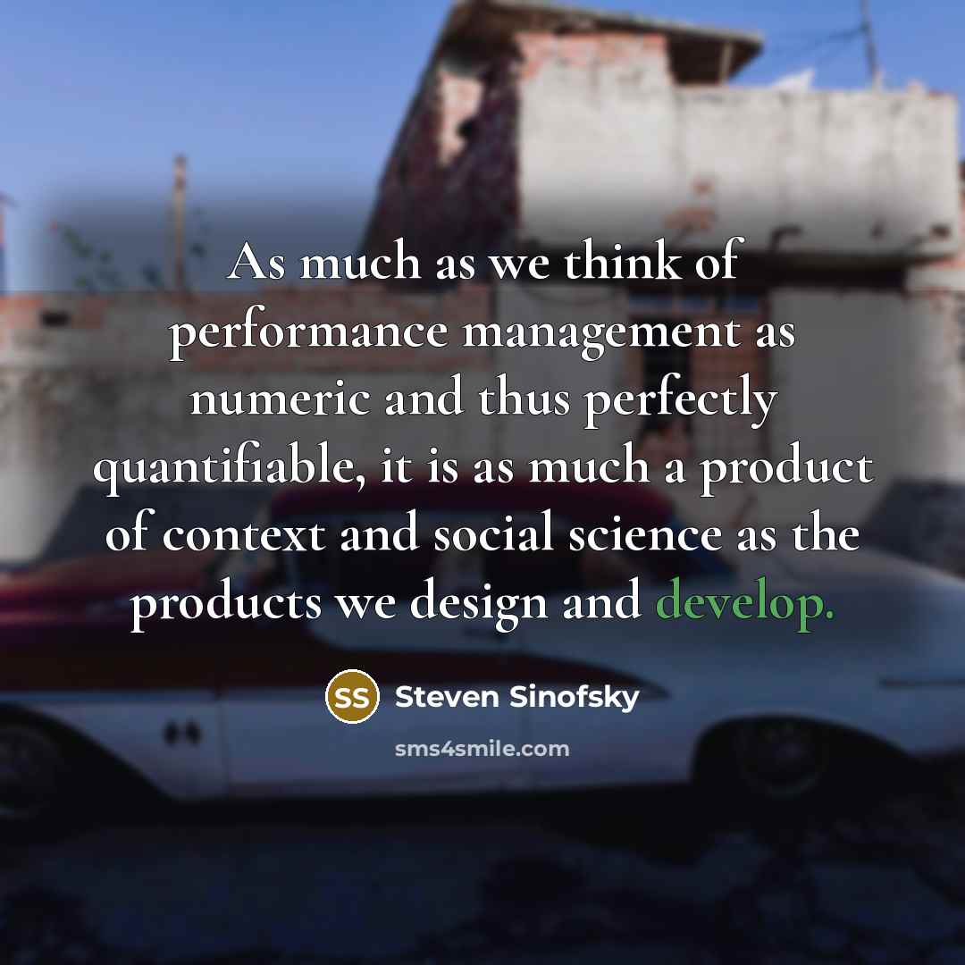 “As much as we think of performance management as numeric…” quote by Steven Sinofsky