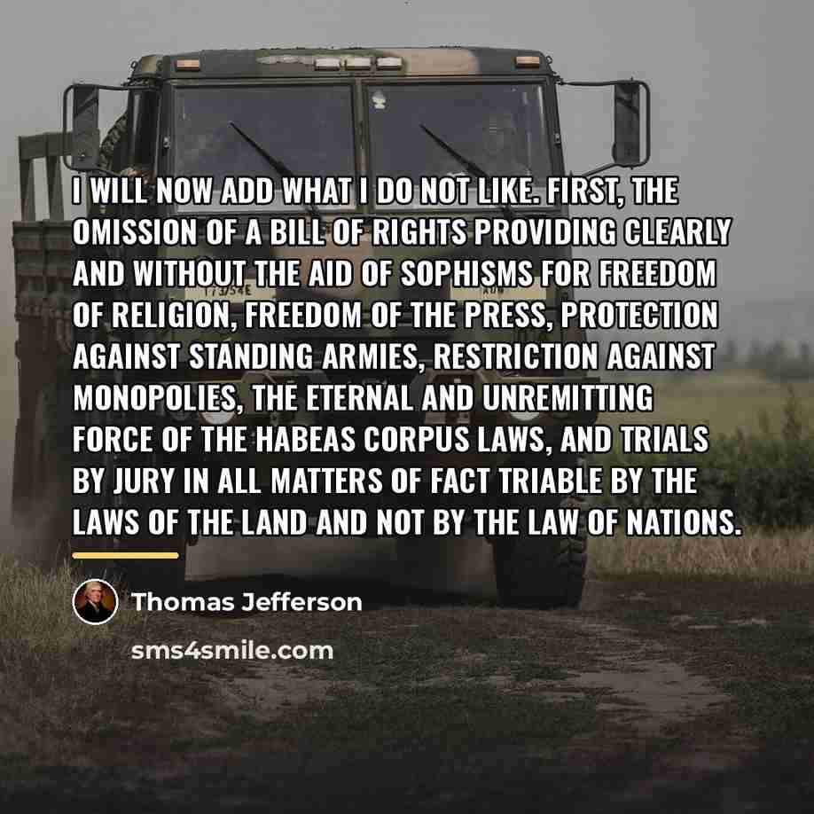 “I will now add what I do not like. First,…” quote by Thomas Jefferson