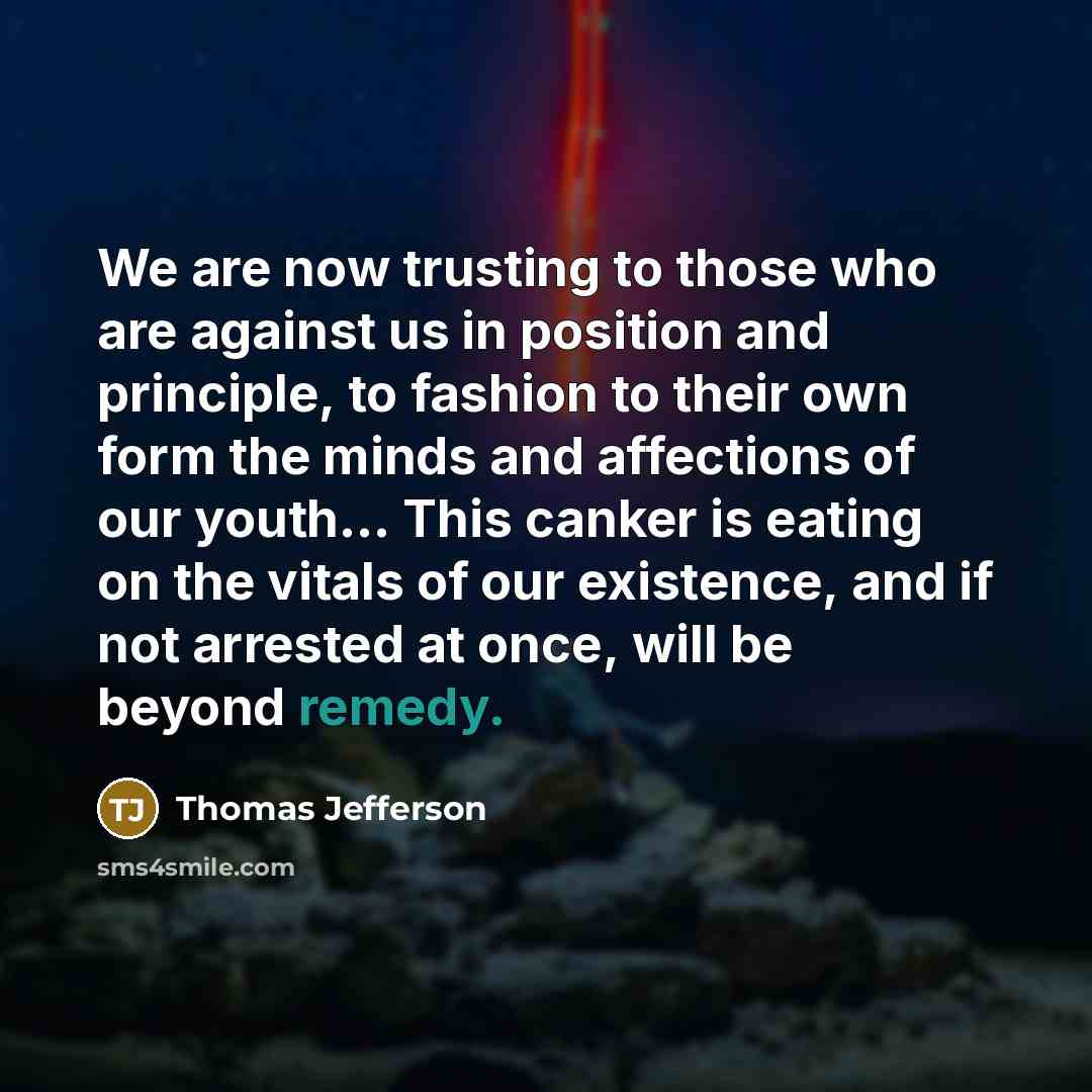 “We are now trusting to those who are against us…” quote by Thomas Jefferson