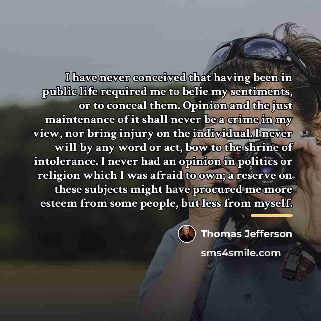 “I have never conceived that having been in public life…” quote by Thomas Jefferson