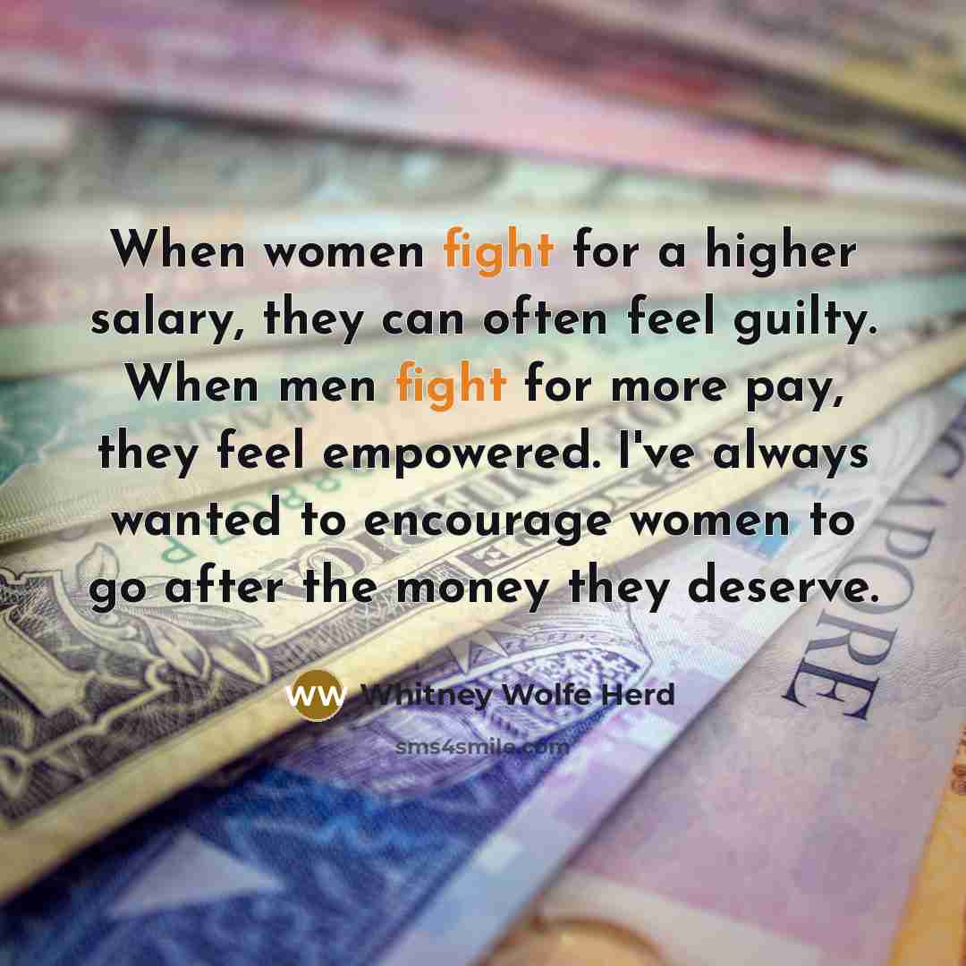 “When women fight for a higher salary, they can often…” quote by Whitney Wolfe Herd