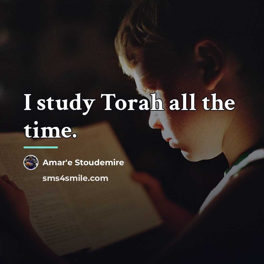 “I study Torah all the time.…” quote by Amar'e Stoudemire