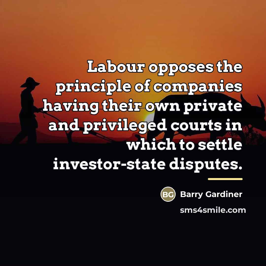 “Labour opposes the principle of companies having their own private…” quote by Barry Gardiner