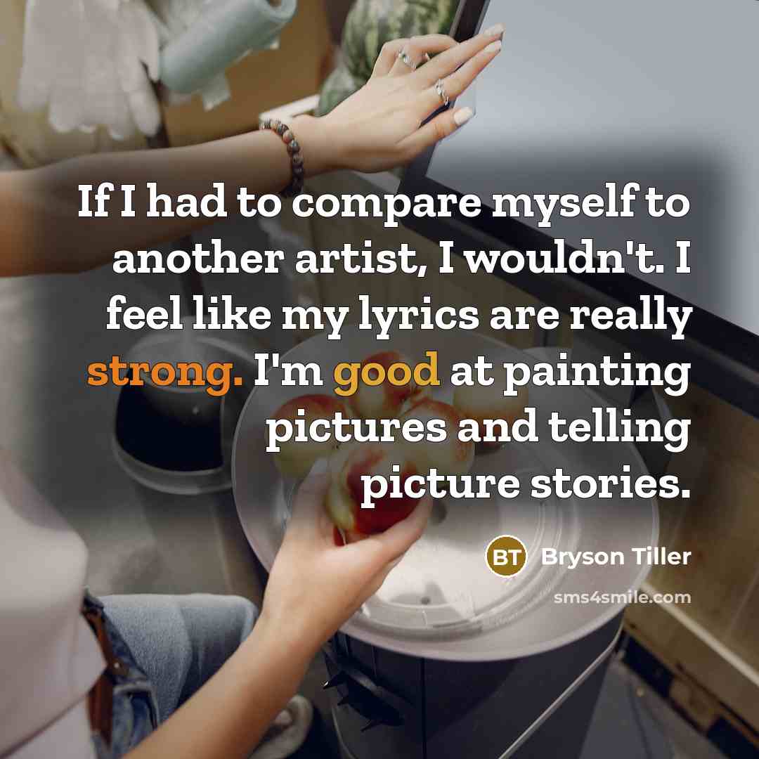 “If I had to compare myself to another artist, I…” quote by Bryson Tiller