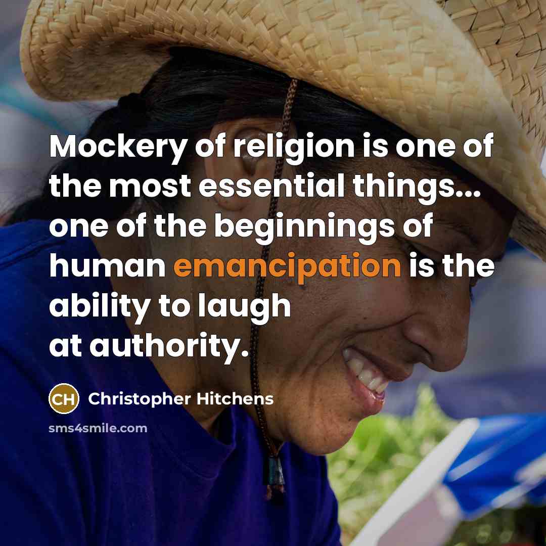 “Mockery of religion is one of the most essential things...…” quote by Christopher Hitchens