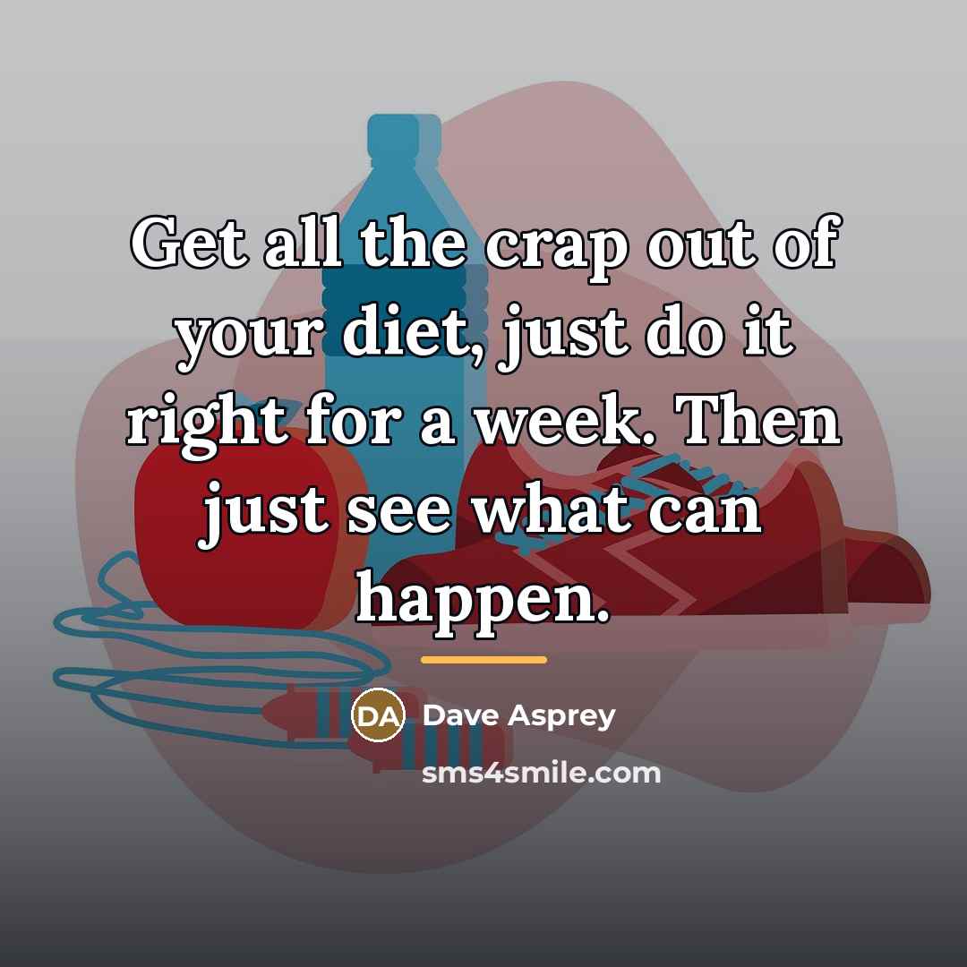 “Get all the crap out of your diet, just do…” quote by Dave Asprey