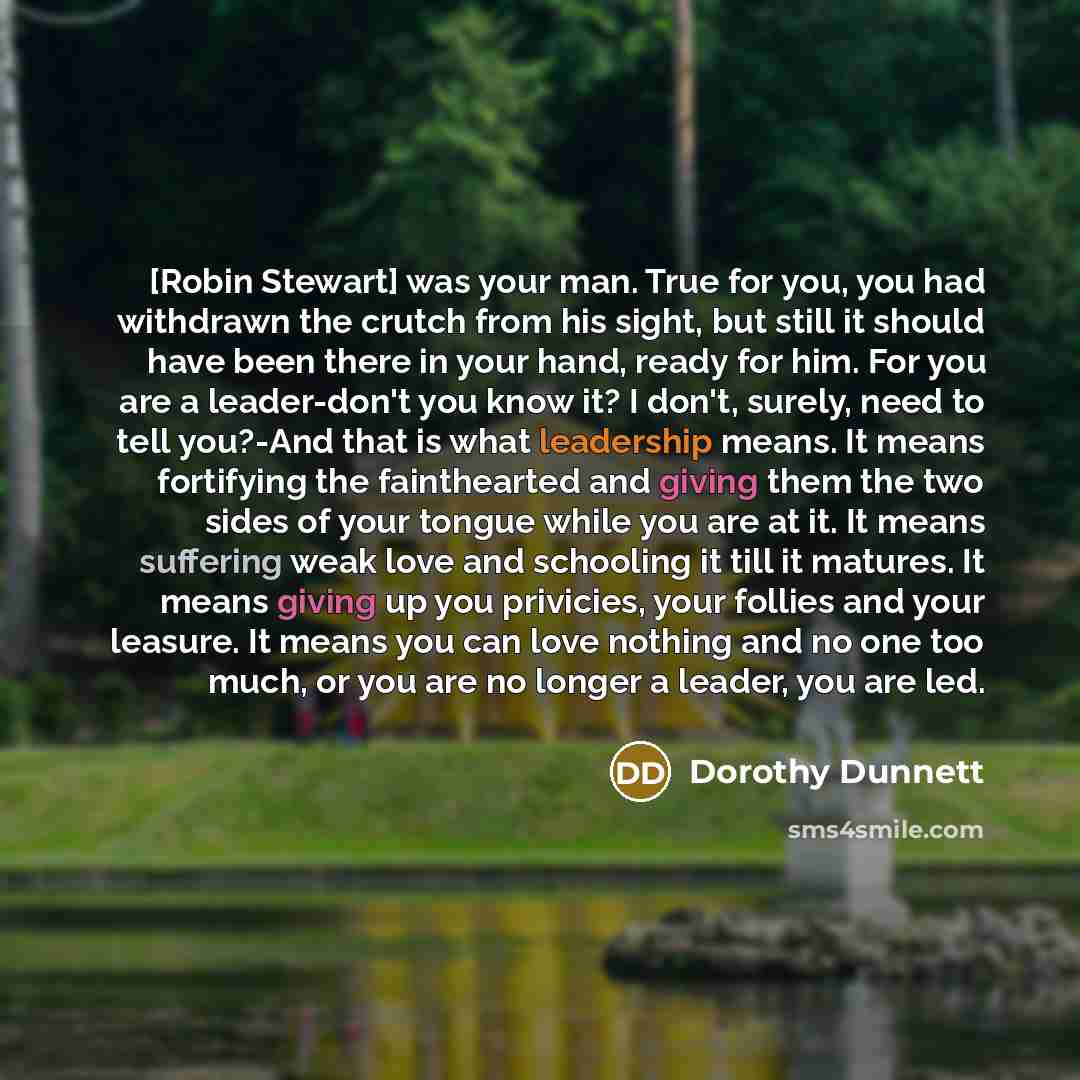 “[Robin Stewart] was your man. True for you, you had…” quote by Dorothy Dunnett