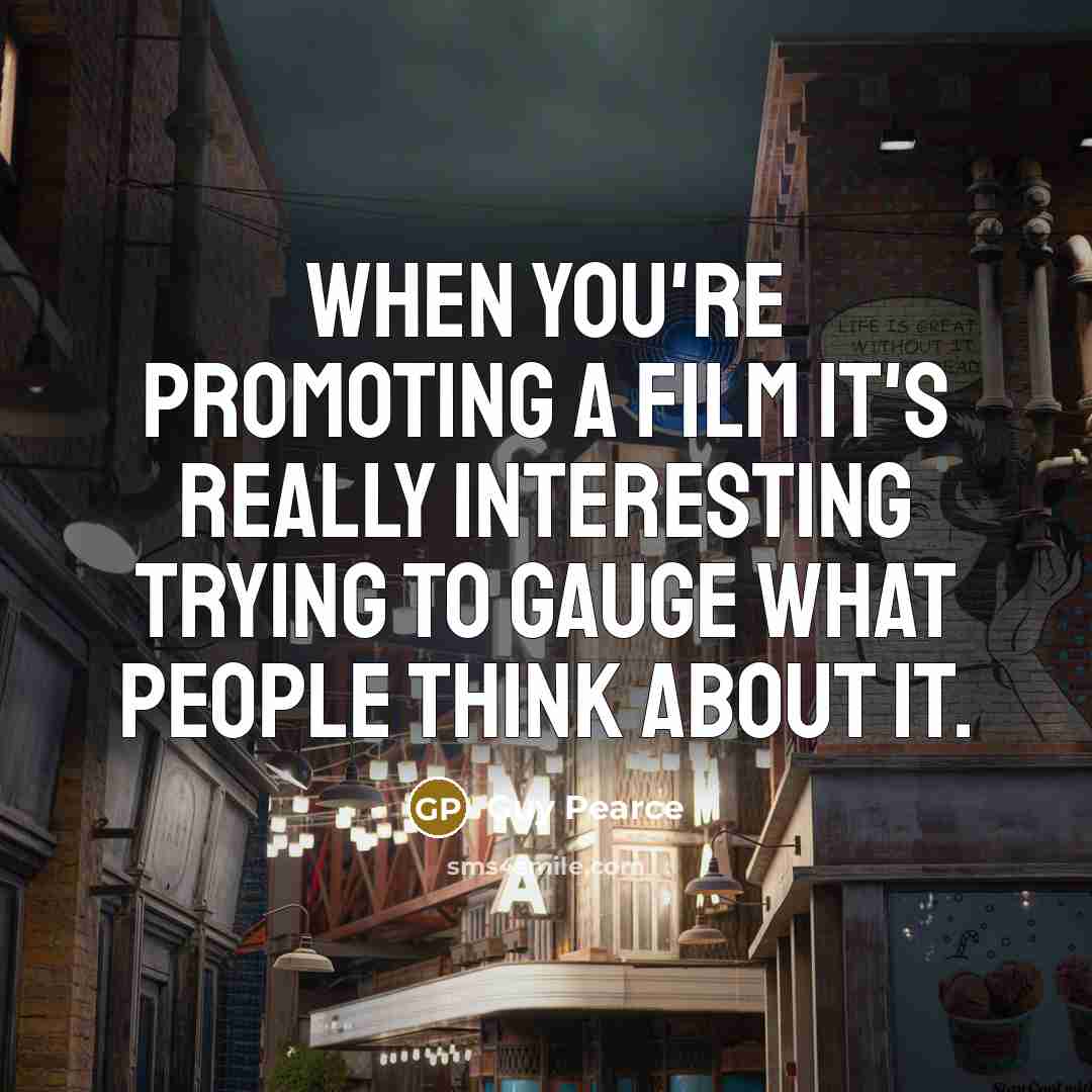 “When you're promoting a film it's really interesting trying to…” quote by Guy Pearce