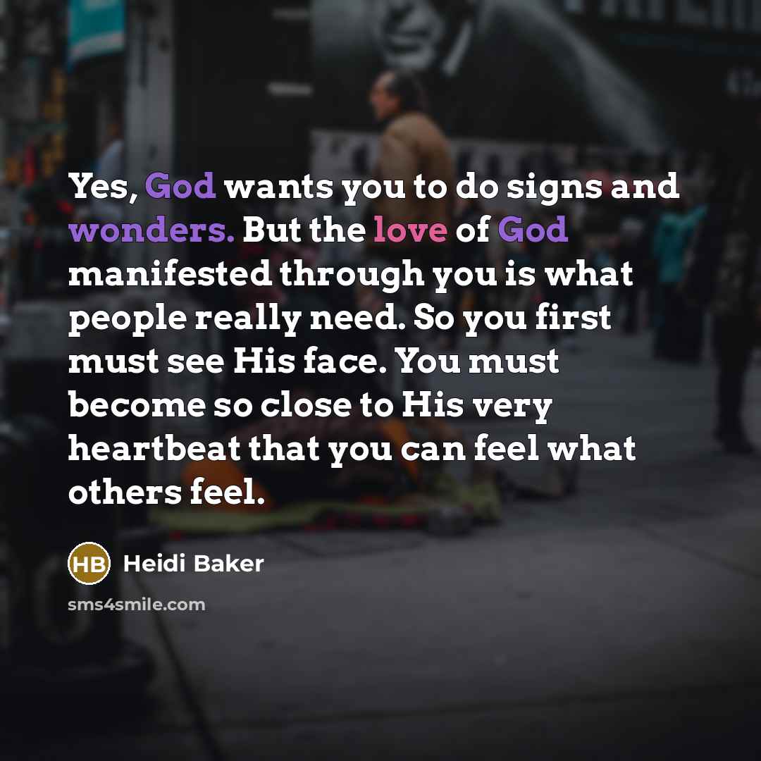 “Yes, God wants you to do signs and wonders. But…” quote by Heidi Baker