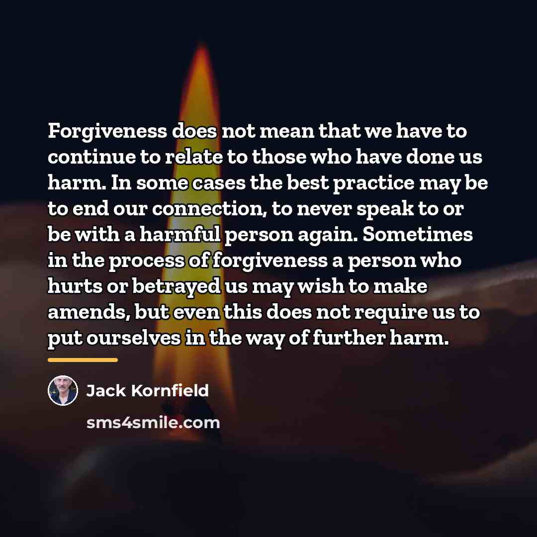 “Forgiveness does not mean that we have to continue to…” quote by Jack Kornfield