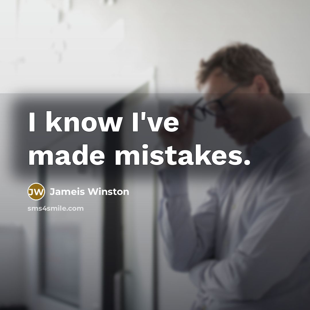“I know I've made mistakes.…” quote by Jameis Winston