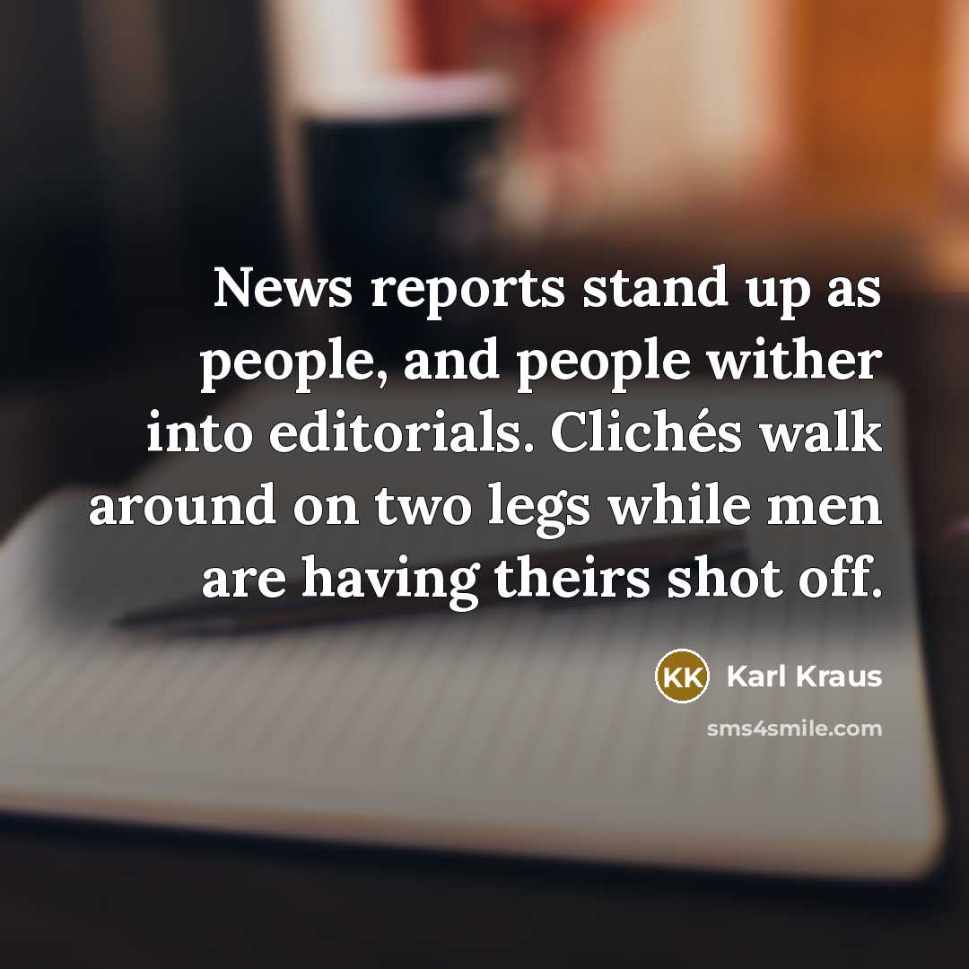 “News reports stand up as people, and people wither into…” quote by Karl Kraus