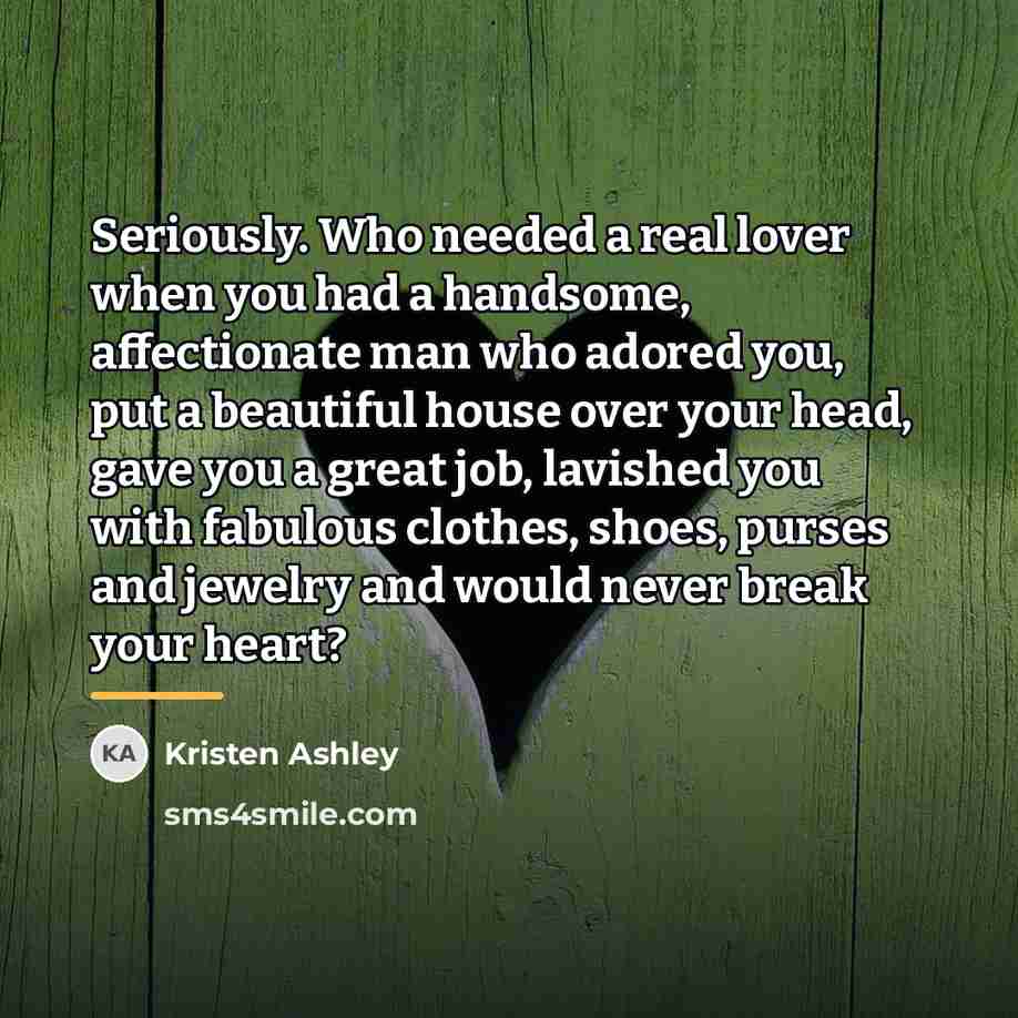 “Seriously. Who needed a real lover when you had a…” quote by Kristen Ashley