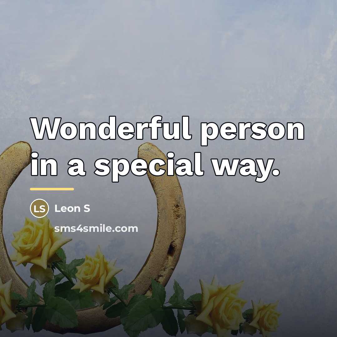 “Wonderful person in a special way.…” quote by Leon S