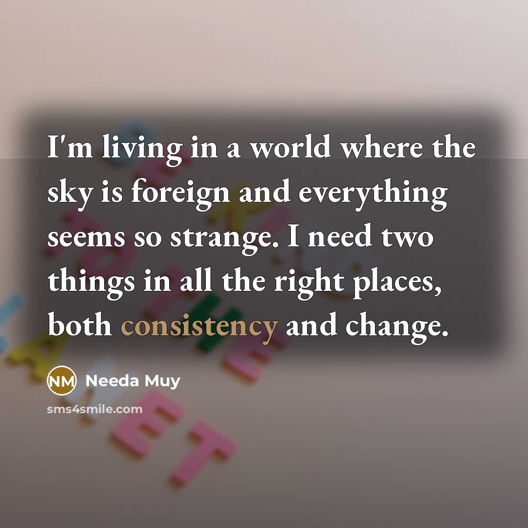 “I'm living in a world where the sky is foreign…” quote by Needa Muy