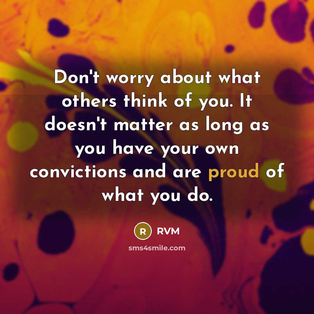 “Don't worry about what others think of you. It doesn't…” quote by RVM
