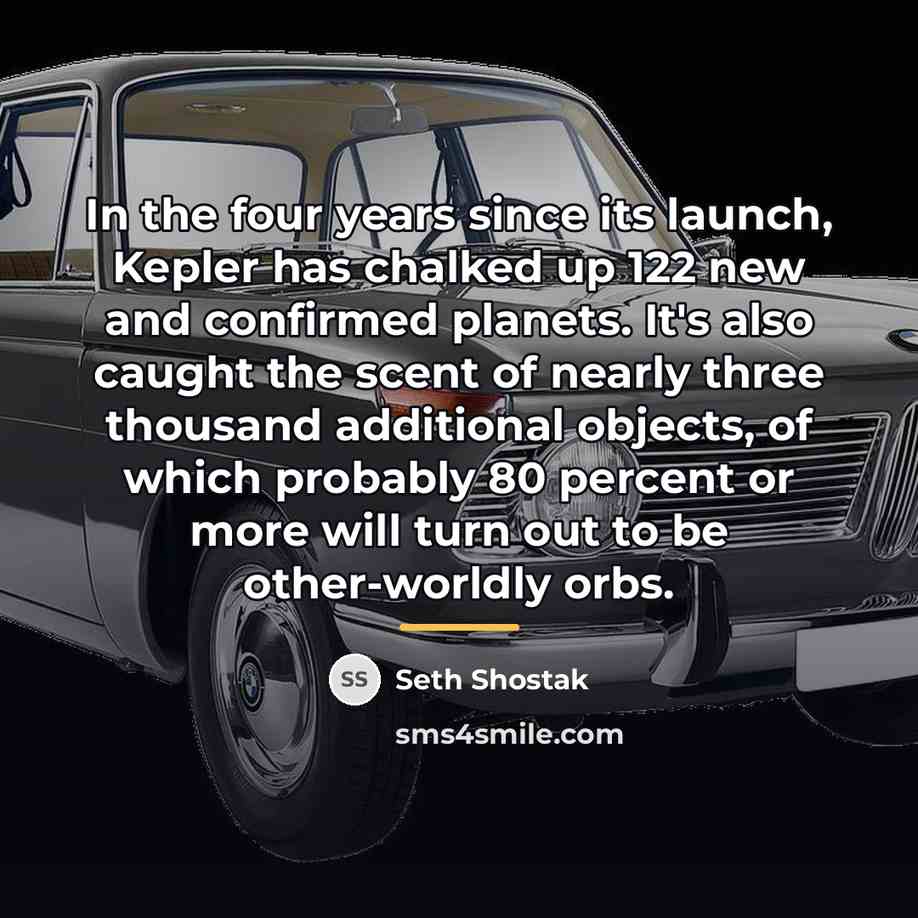 “In the four years since its launch, Kepler has chalked…” quote by Seth Shostak