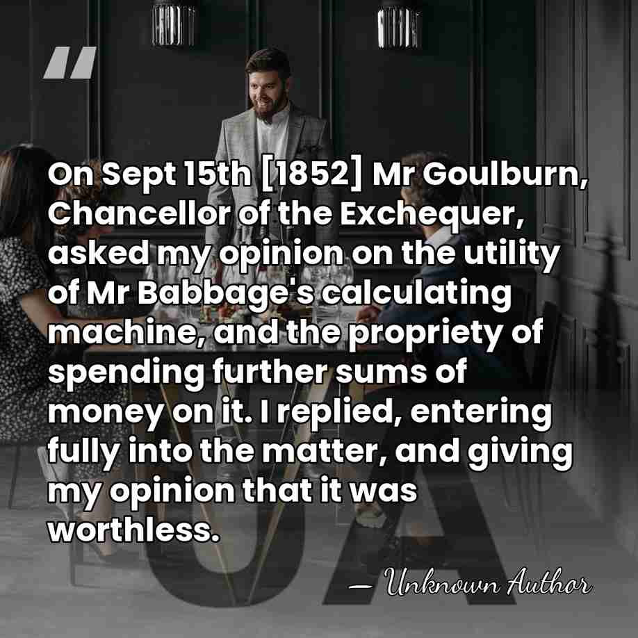 On Sept 15th [1852] Mr Goulburn, Chancellor of the Exchequer, asked my&hellip; - George Biddell Airy