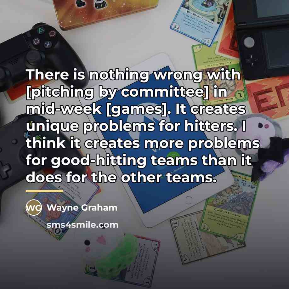 “There is nothing wrong with [pitching by committee] in mid-week…” quote by Wayne Graham