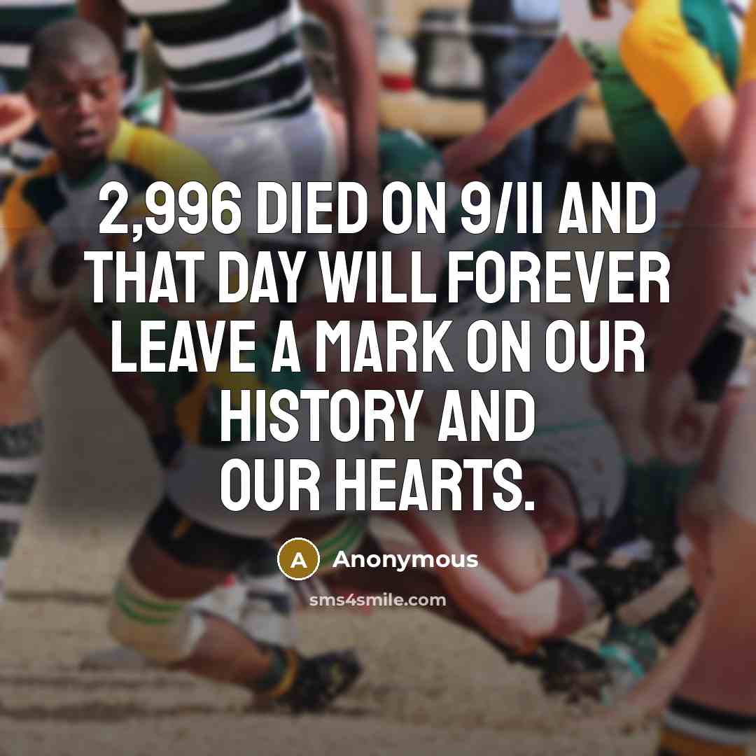 “2,996 died on 9/11 and that day will forever leave…” quote by Anonymous