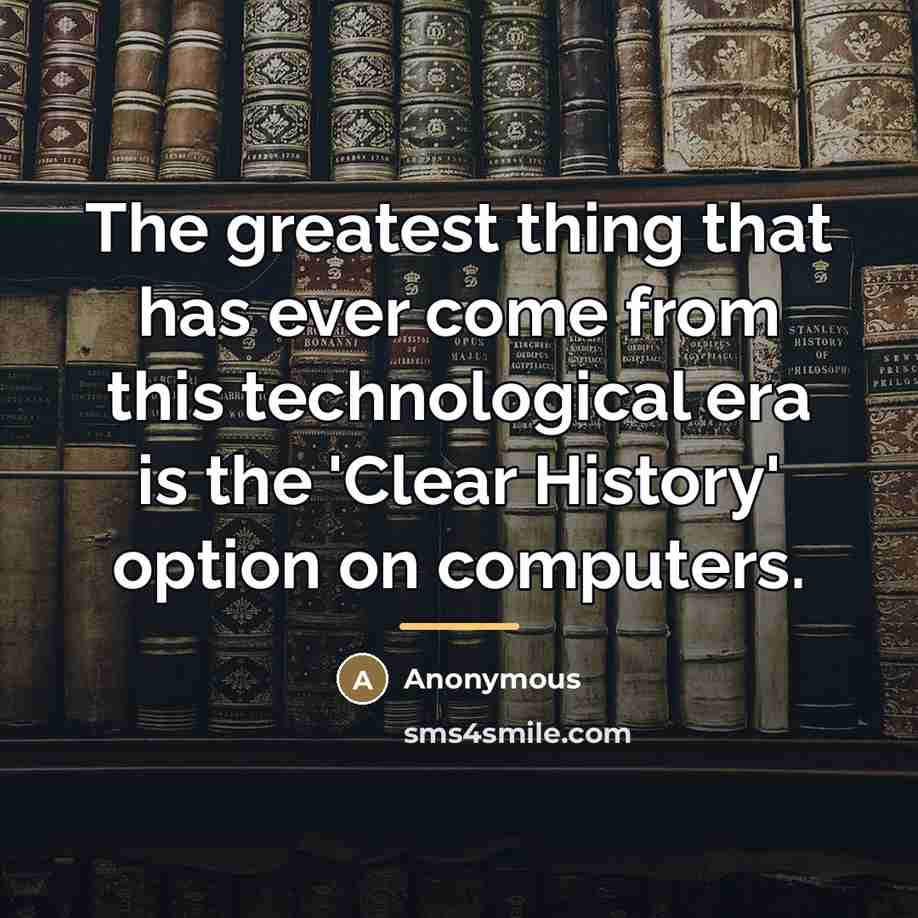 “The greatest thing that has ever come from this technological…” quote by Anonymous