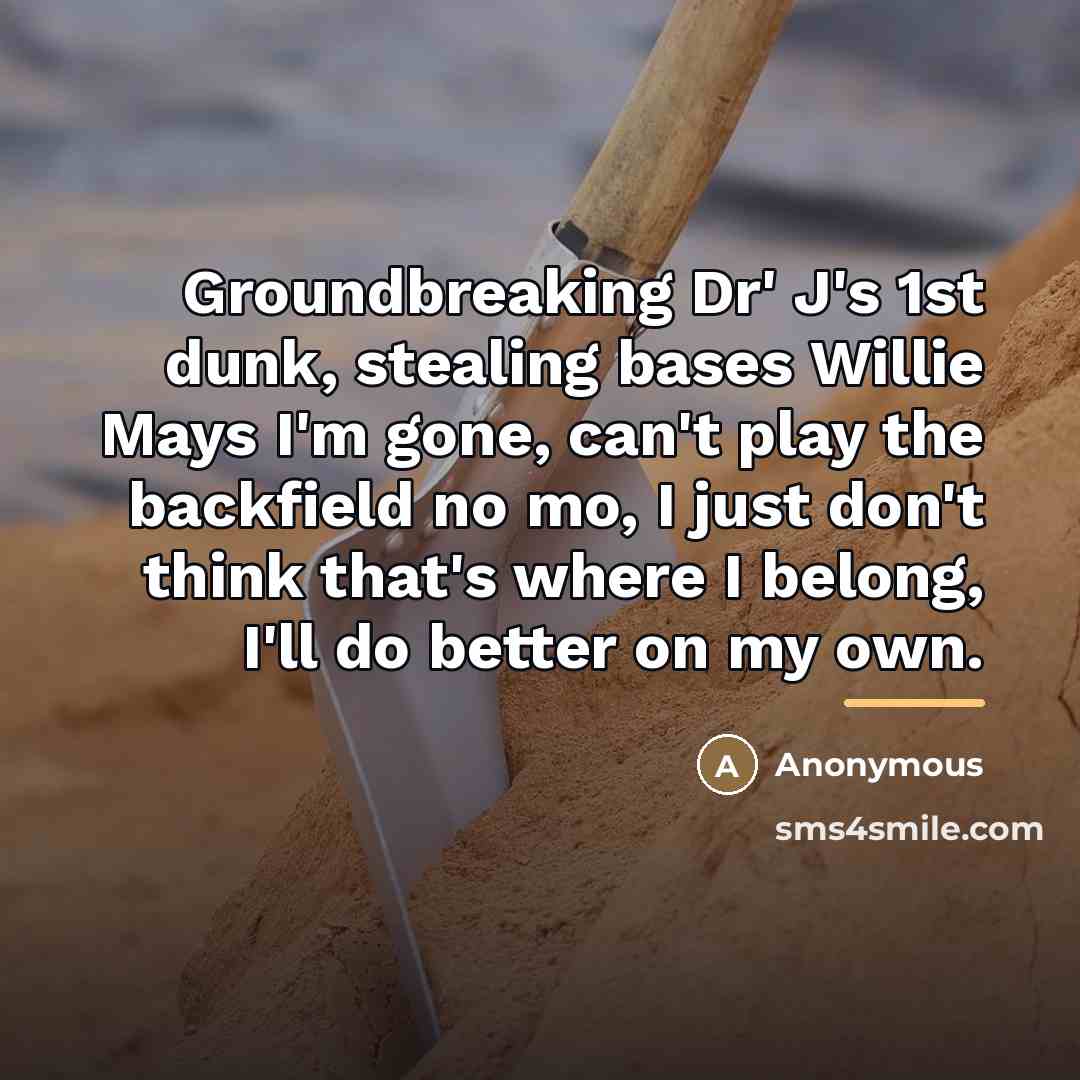 “Groundbreaking Dr' J's 1st dunk, stealing bases Willie Mays I'm…” quote by Anonymous