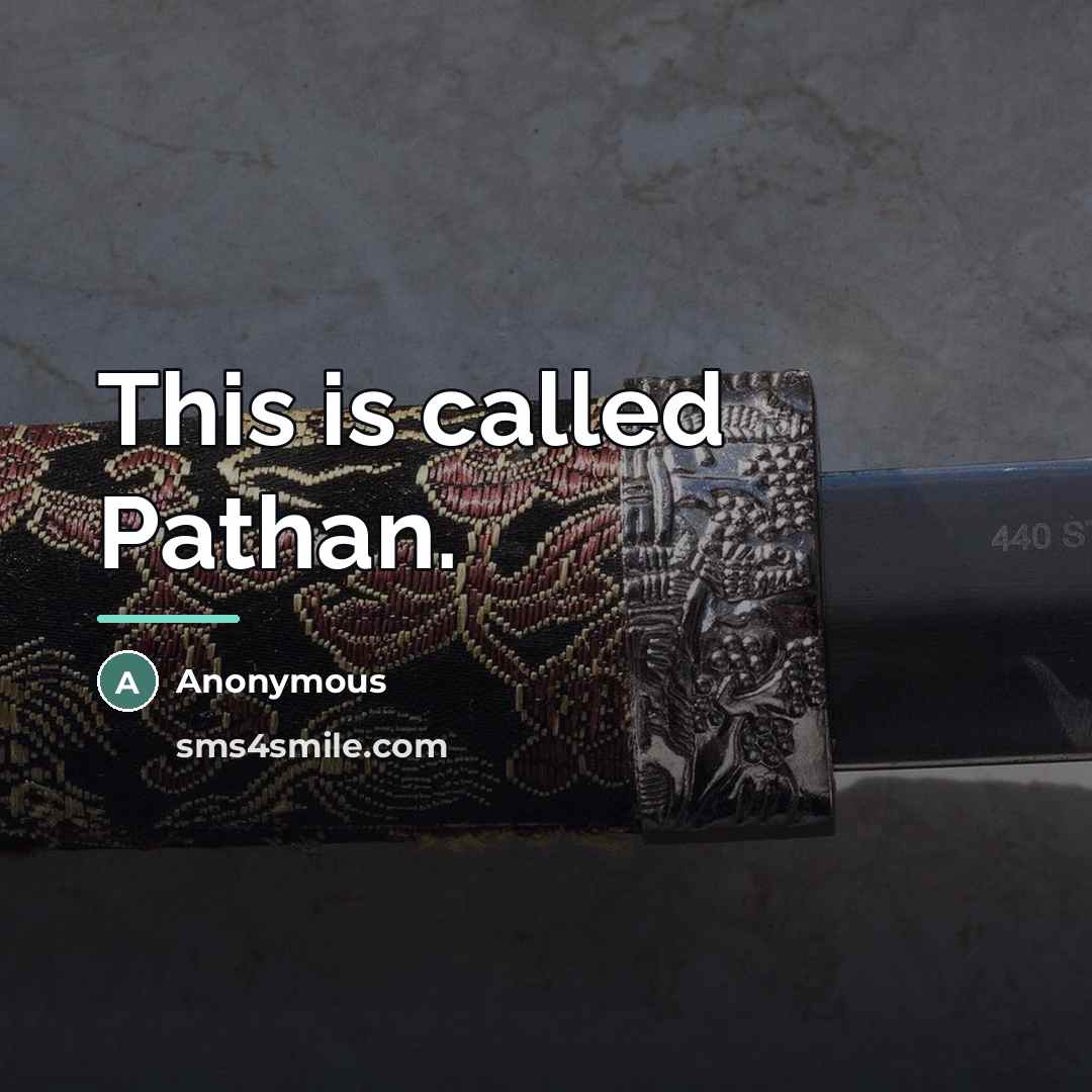 “This is called Pathan.…” quote by Anonymous