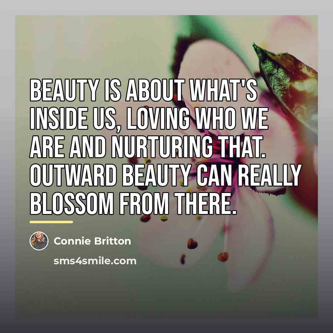 “Beauty is about what's inside us, loving who we are…” quote by Connie Britton