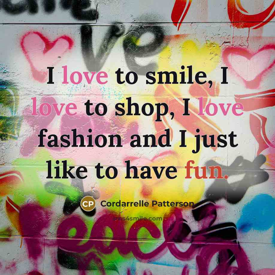 “I love to smile, I love to shop, I love…” quote by Cordarrelle Patterson