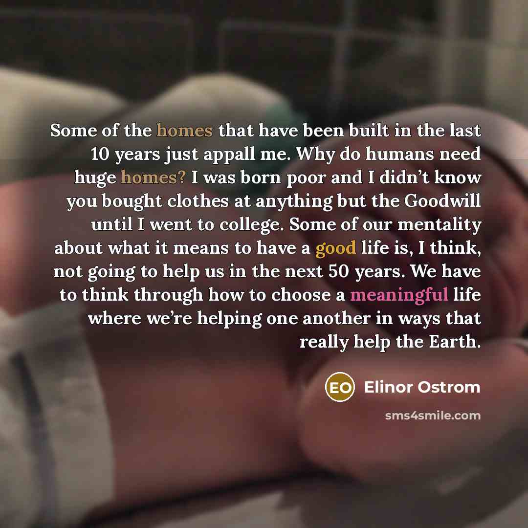 “Some of the homes that have been built in the…” quote by Elinor Ostrom