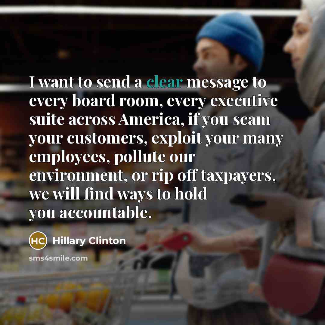 “I want to send a clear message to every board…” quote by Hillary Clinton