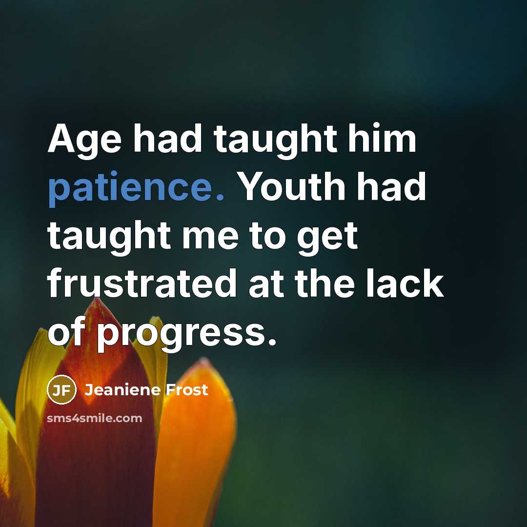 “Age had taught him patience. Youth had taught me to…” quote by Jeaniene Frost