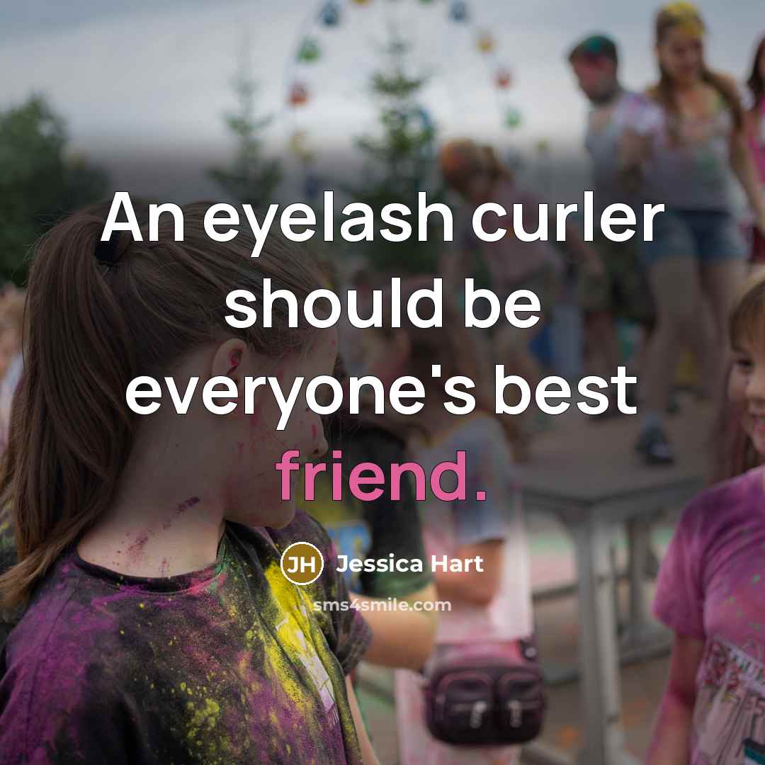 “An eyelash curler should be everyone's best friend.…” quote by Jessica Hart