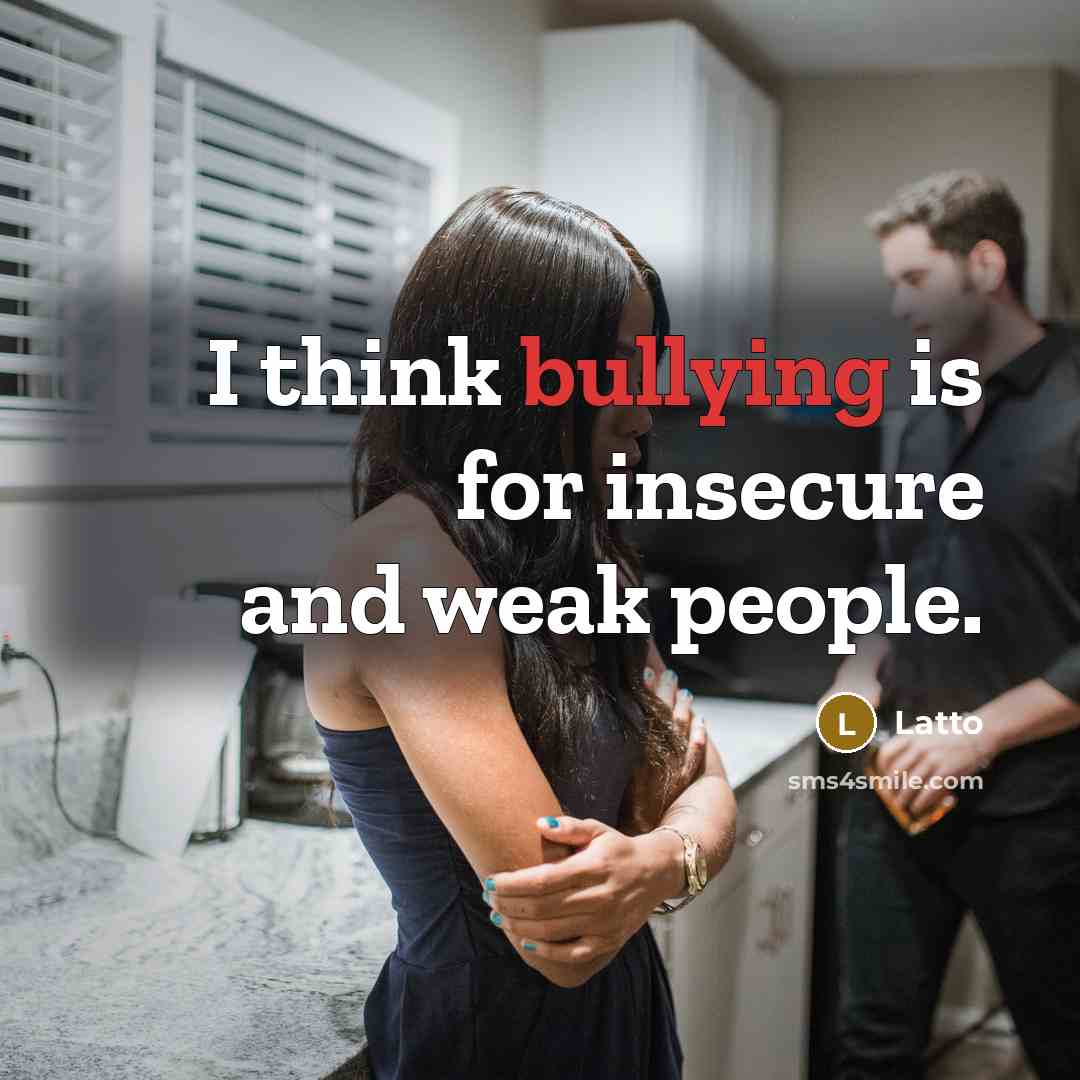 “I think bullying is for insecure and weak people.…” quote by Latto