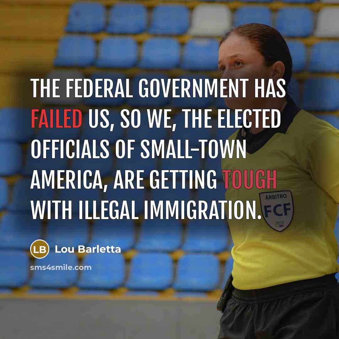 “The federal government has failed us, so we, the elected…” quote by Lou Barletta