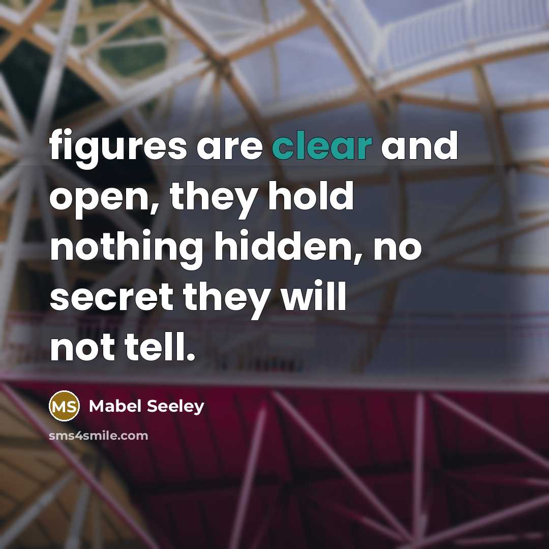 “figures are clear and open, they hold nothing hidden, no…” quote by Mabel Seeley