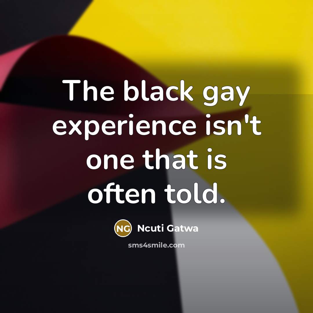 “The black gay experience isn't one that is often told.…” quote by Ncuti Gatwa