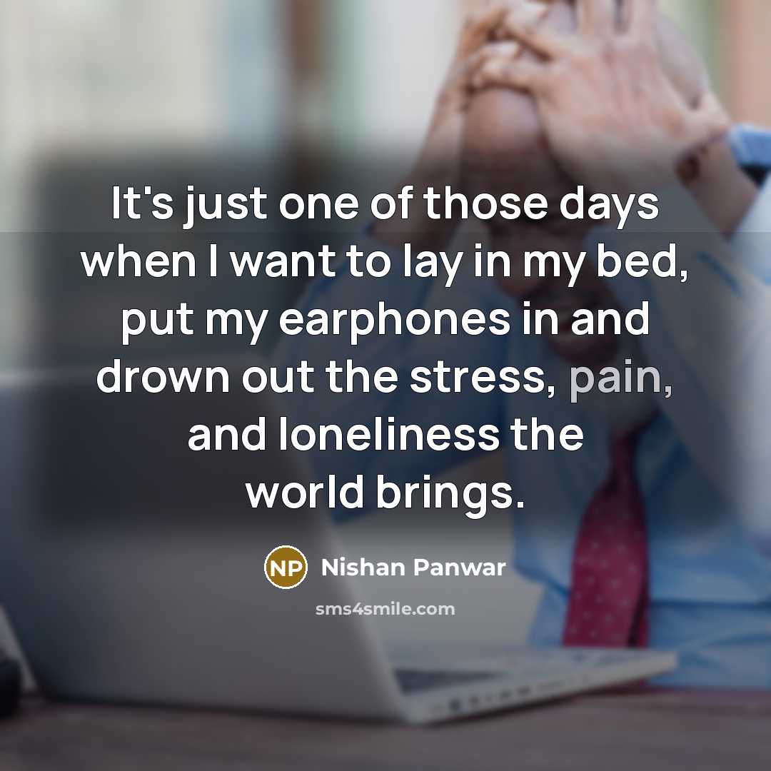 “It's just one of those days when I want to…” quote by Nishan Panwar