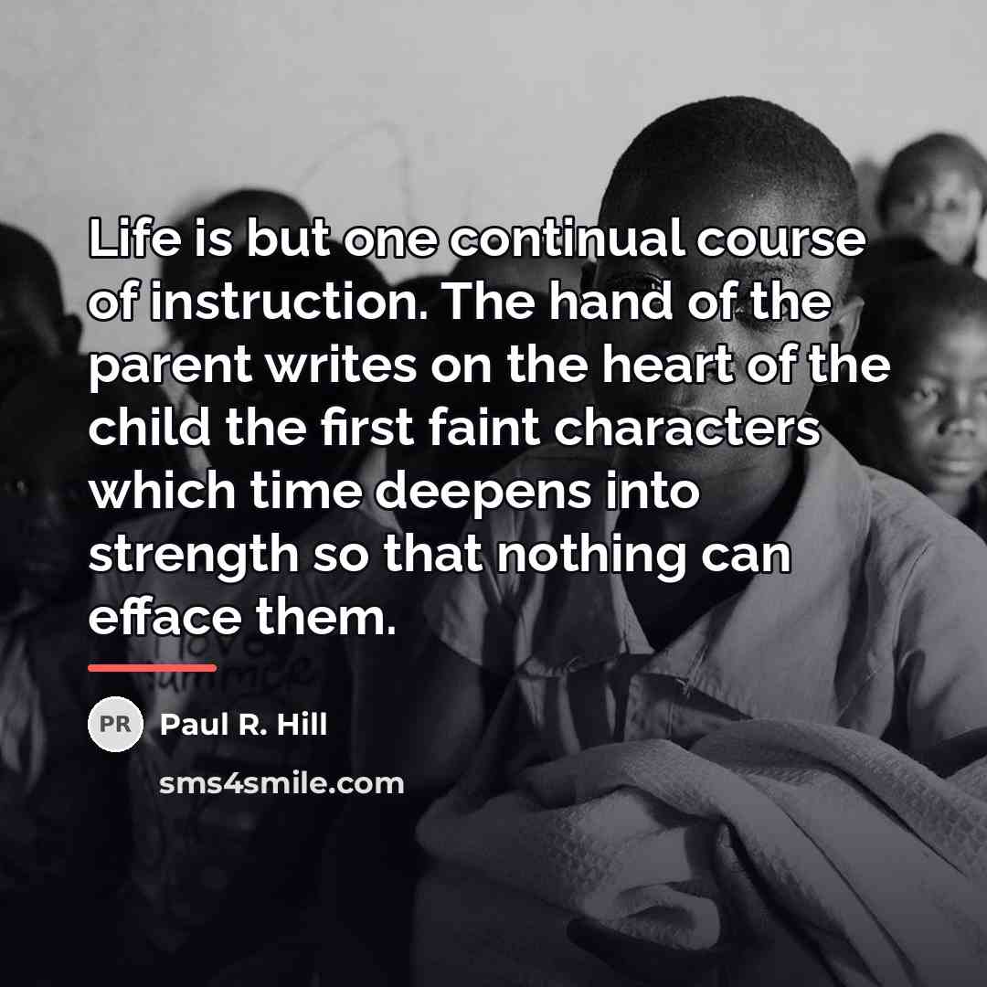 “Life is but one continual course of instruction. The hand…” quote by Paul R. Hill