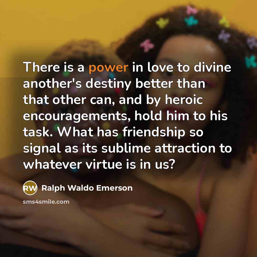 “There is a power in love to divine another's destiny…” quote by Ralph Waldo Emerson