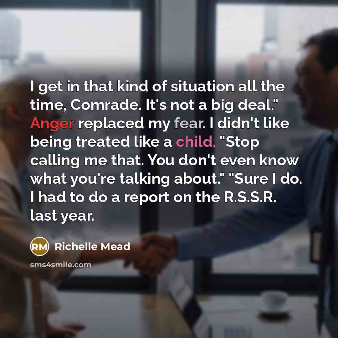 “I get in that kind of situation all the time,…” quote by Richelle Mead