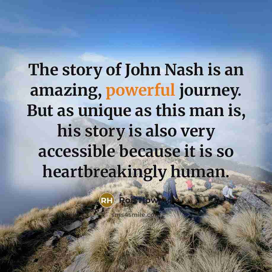 “The story of John Nash is an amazing, powerful journey.…” quote by Ron Howard