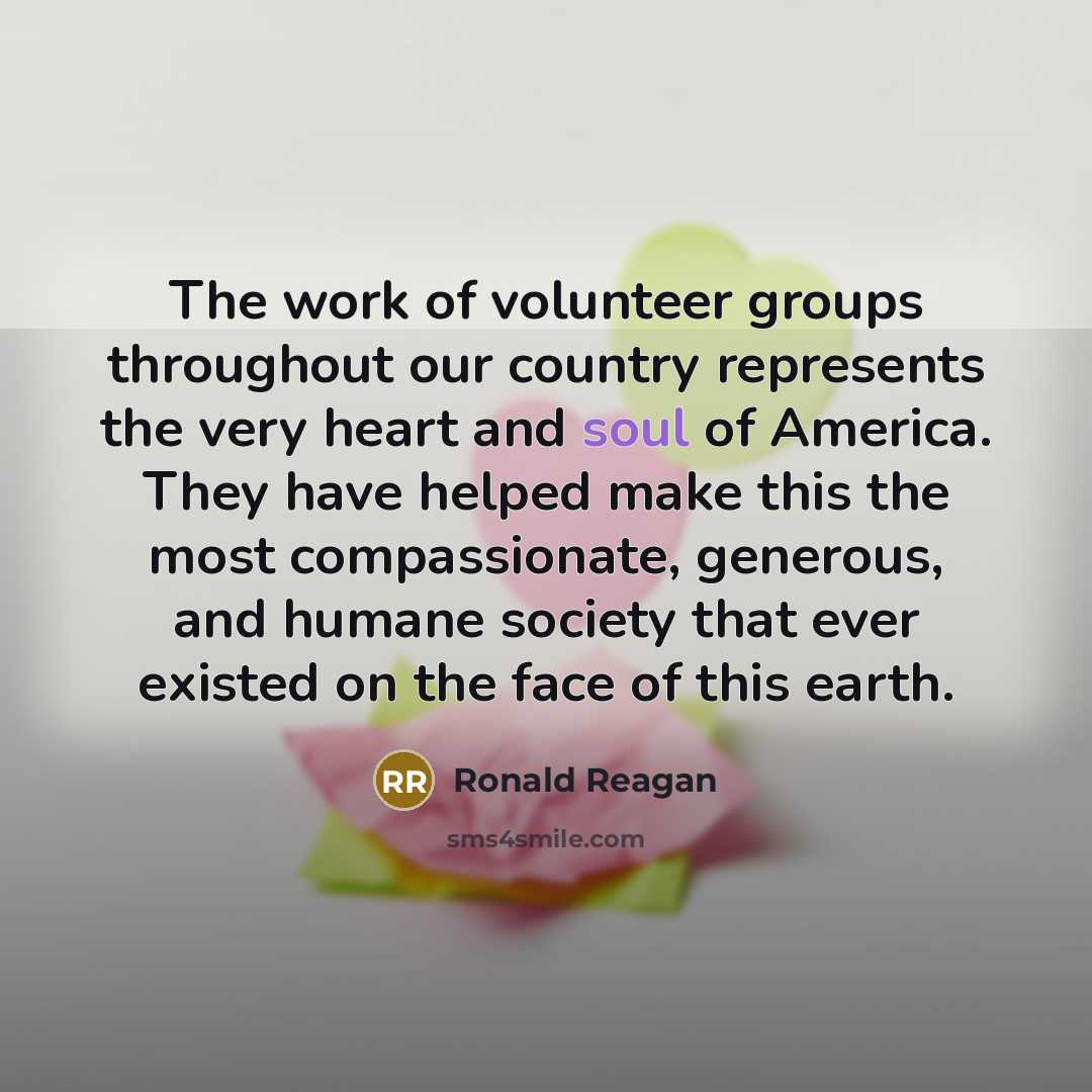 “The work of volunteer groups throughout our country represents the…” quote by Ronald Reagan