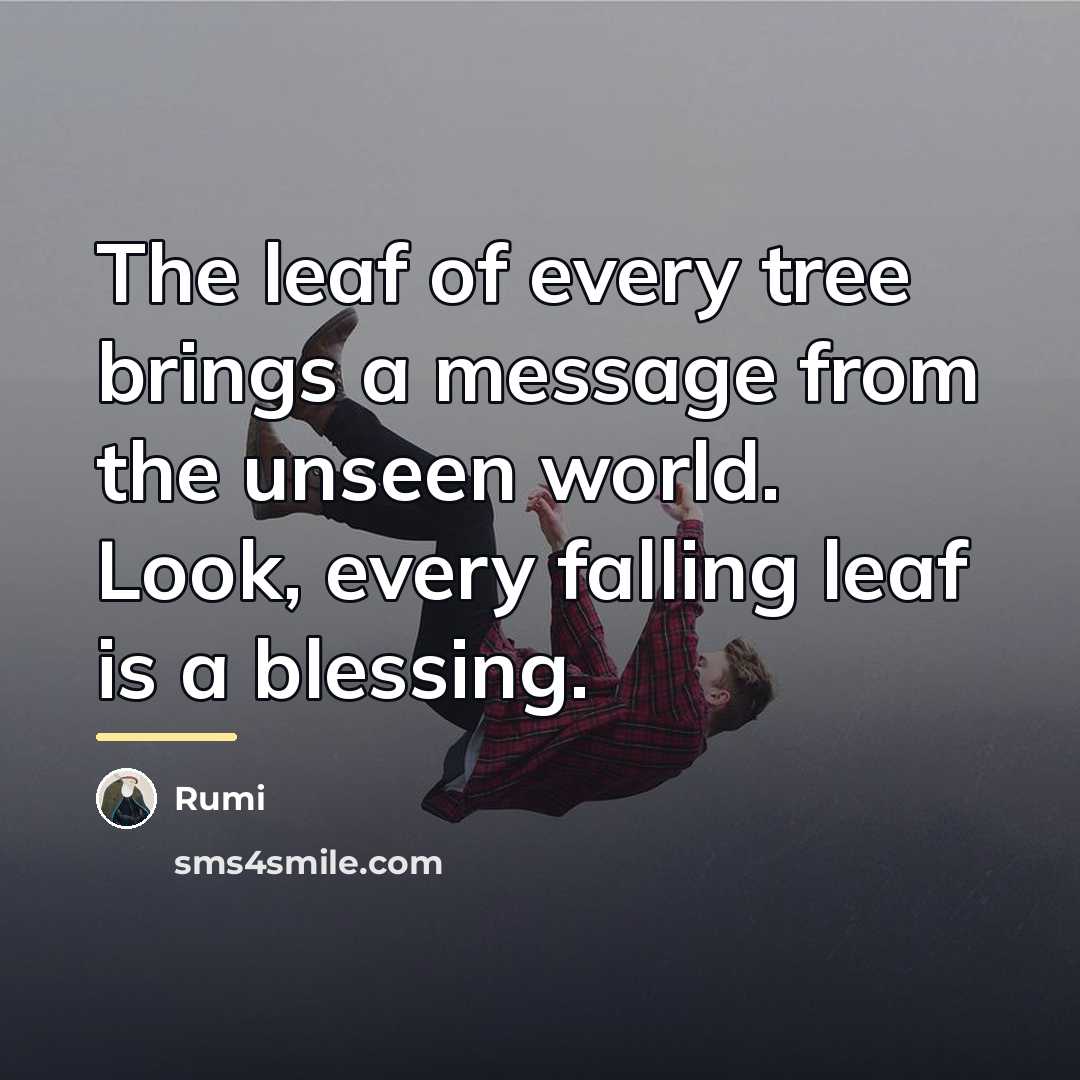 “The leaf of every tree brings a message from the…” quote by Rumi