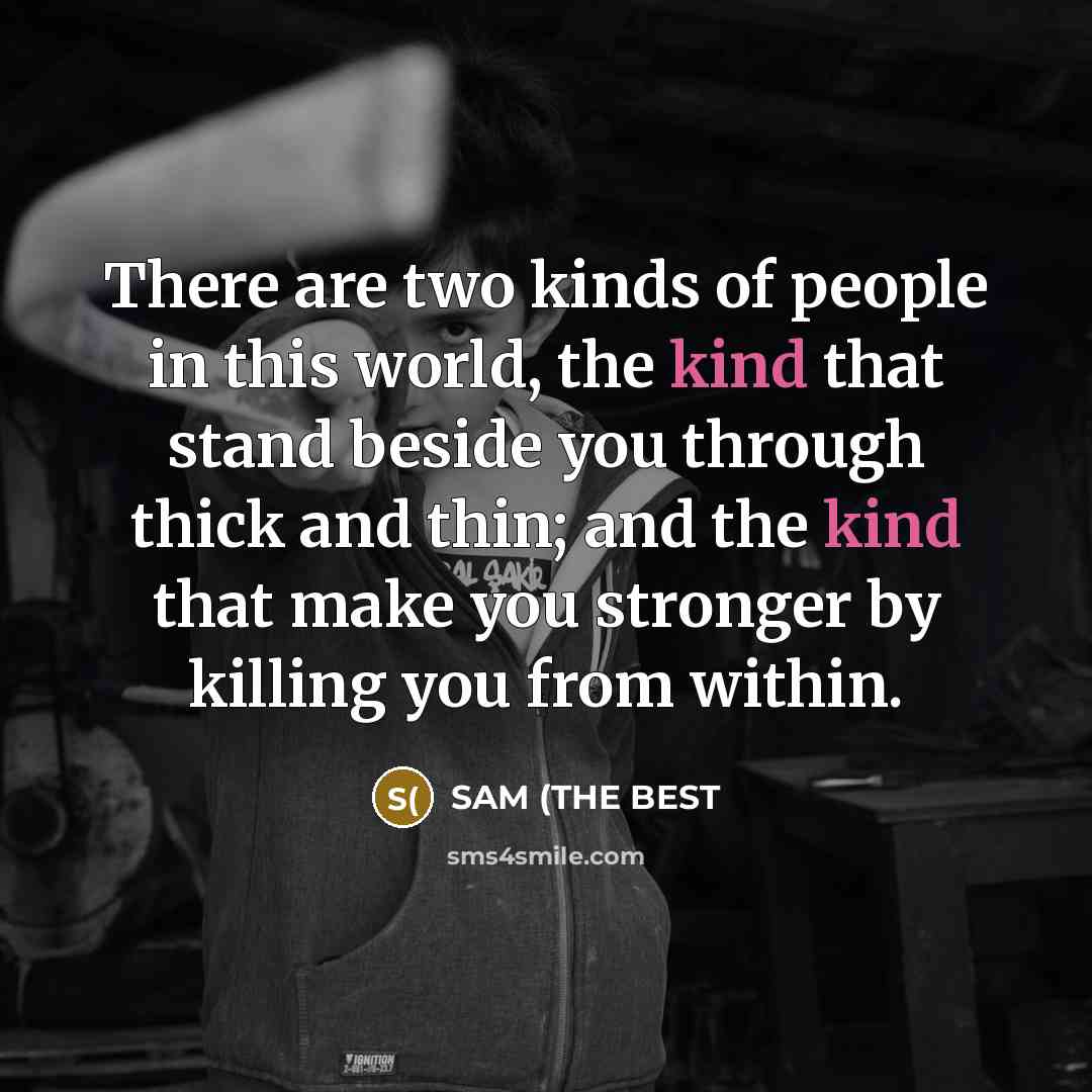 “There are two kinds of people in this world, the…” quote by SAM (THE BEST