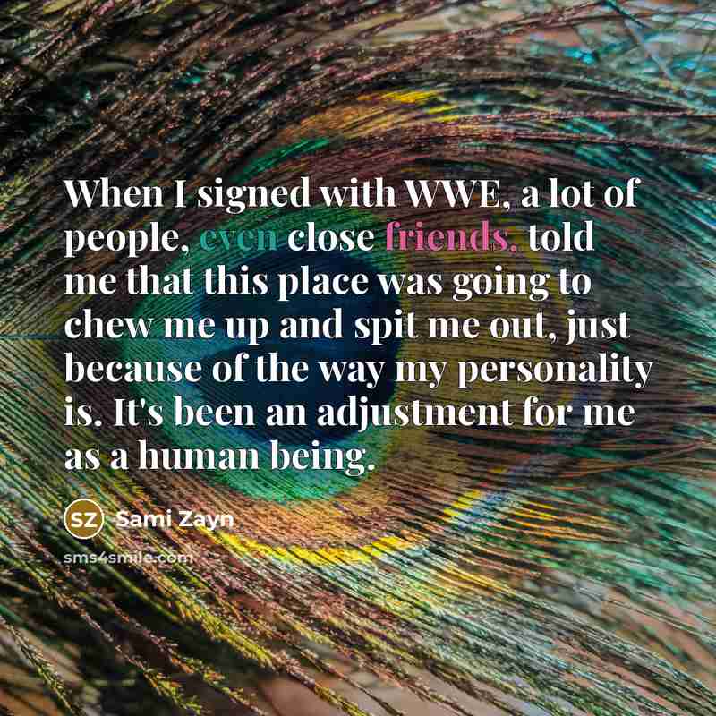 “When I signed with WWE, a lot of people, even…” quote by Sami Zayn