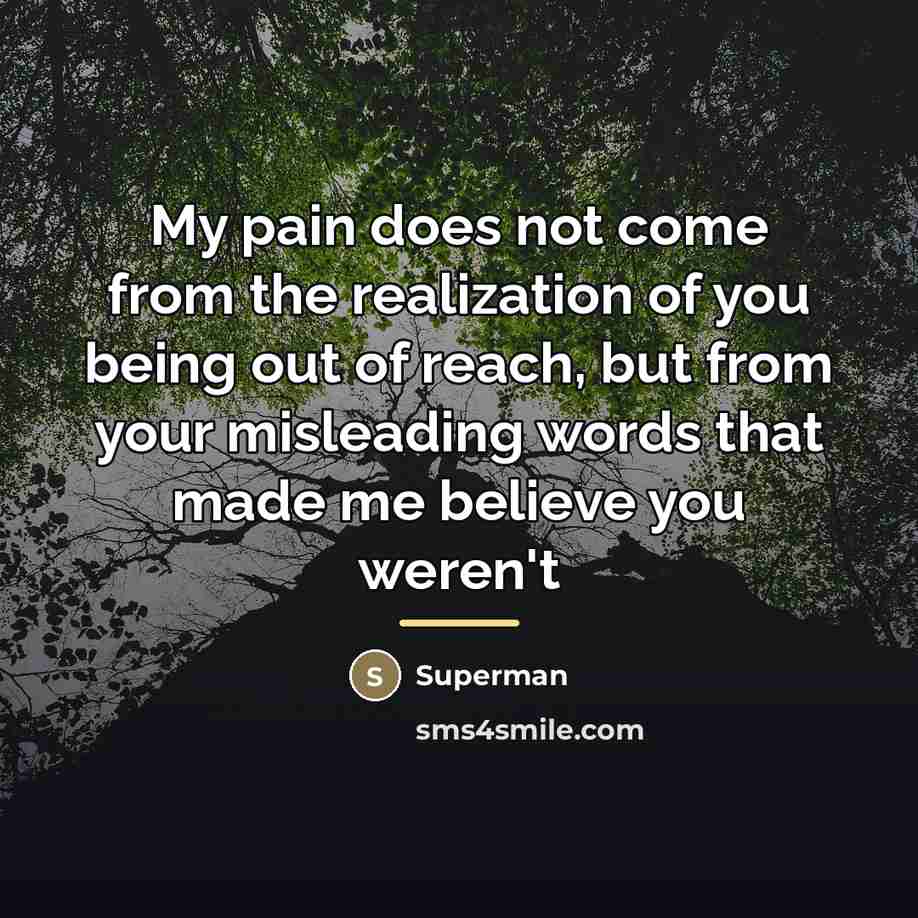 “My pain does not come from the realization of you…” quote by Superman