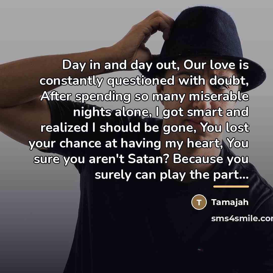 “Day in and day out, Our love is constantly questioned…” quote by Tamajah