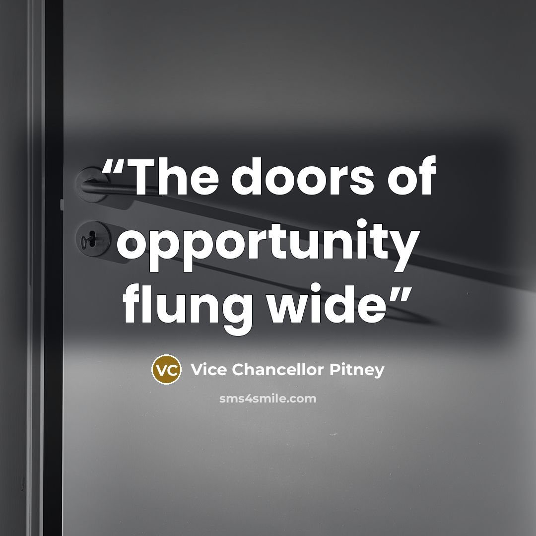 “The doors of opportunity flung wide” quote by Vice Chancellor Pitney