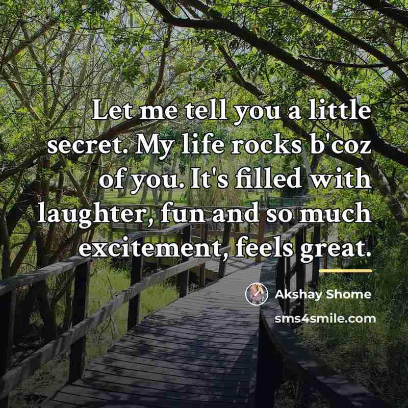 “Let me tell you a little secret. My life rocks…” quote by Akshay Shome